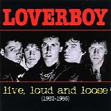 Loverboy - Live, Loud and Loose