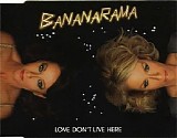 Bananarama - Love Don't Live Here