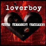 Loverboy - Just Getting Started