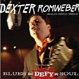 Dexter Romweber - Blues That Defy My Soul