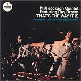 Milt Jackson Quintet & Ray Brown - That's The Way It Is