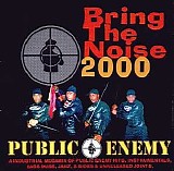 Public Enemy - Bring the Noise 2000