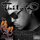 Taitano - The R&b Champ