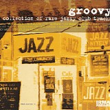 Various artists - Groovy. A Collection Of Rare Jazzy Club Tracks