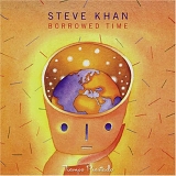 Steve Khan - Borrowed Time