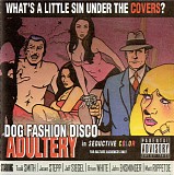 Dog Fashion Disco - Adultery