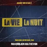 Maximilien Mathevon - La Vie, La Nuit