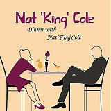Nat King Cole - Dinner with Nat 'King' Cole