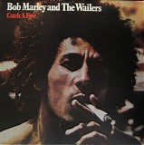 Bob Marley & The Wailers - Catch A Fire