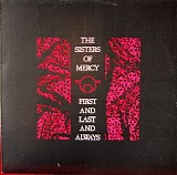 Sisters Of Mercy, The - First And Last And Always