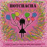 HotChaCha - Rifle, I Knew You When You Were Just A Pistol