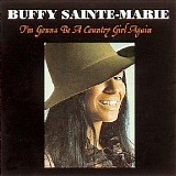 Buffy Sainte-Marie - I'm Gonna be a Country Girl again