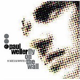 Paul Weller - Fly On The Wall: B Sides & Rarities