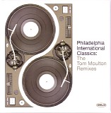 tom moulton - philadelphia international classics: the tom moulton remixes