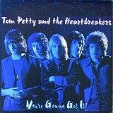 Tom Petty And The Heartbreakers - You're Gonna Get It!