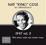 Nat King Cole - Complete Jazz Series 1947 Vol. 3