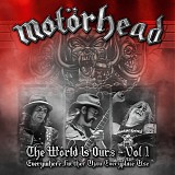 Motorhead - The World Is Ours - Vol. 1