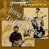 John Fogerty - Bring It Down To Rock 'n' Roll