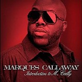Marques Callaway - Introduction to M.Cally
