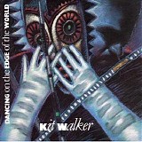 Kit Walker - Dancing on the Edge of the World