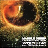 Marble Sheep & The Run Down Sun's Children - Whirl Live (Good Old Marble Sheep II)