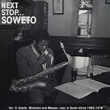 Various artists - Next Stop... Soweto Vol. 3: Giants, Ministers and Makers: Jazz in South Africa 1963-1978