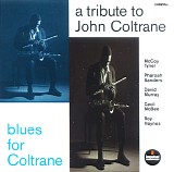 McCoy Tyner, Pharoah Sanders, David Murray, Cecil McBee & Roy Haynes - Blues For Coltrane: A Tribute to John Coltrane