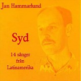 Jan Hammarlund - Syd - 14 sÃ¥nger frÃ¥n Latinamerika