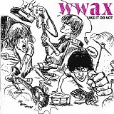 Wwax - Like It Or Not (digital)