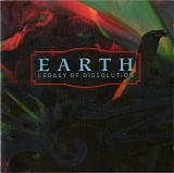 Earth - Legacy Of Dissolution