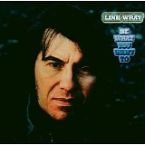 Link Wray - be what you want to LP