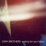 Brothers, Cary - Waiting For Your Letter