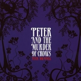 Bruntnell, Peter - Peter And The Murder Of Crows