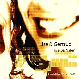Lise (Hummel) & Gertrud (Stenung) - Live pÃ¥ Nalen