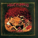 Meat Puppets - Meat Puppets + In A Car [1999 Ryko +18]