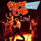 Stray Cats - Runaway Boys - Live