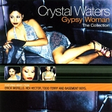 Crystal Waters - Gypsy woman (la da dee la da da)