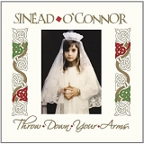 Sinéad O'Connor - Throw Down Your Arms