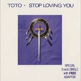 Toto - Stop loving you