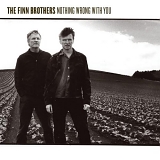 The Finn Brothers - Nothing Wrong With You
