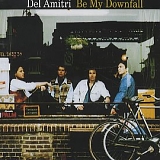 Del Amitri - Be My Downfall