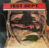Test Dept - The Unacceptable Face Of Freedom