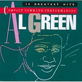 Al Green - Compact Command Performances: 14 Greatest Hits