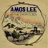 Amos Lee - As The Crow Flies - EP