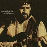 Waylon Jennings - The Balladeer