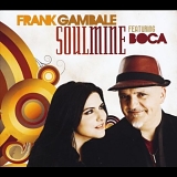 Frank Gambale (featuring Boca) - Soulmine