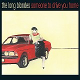 Long Blondes, The - Someone To Drive You Home