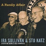 Ira Sullivan & Stu Katz - A Family Affair: Live at Joe Segal's Jazz Showcase