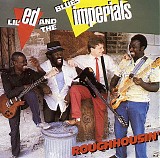 Lil' Ed And The Blues Imperials - Roughhousin'