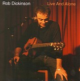 Dickinson, Rob - Alive And Alone